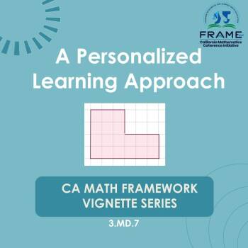 CA Math Framework Vignette Series: 