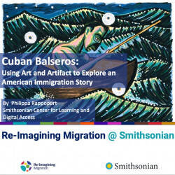 Cuban Balseros: Using Art and Artifact to Explore an American ...